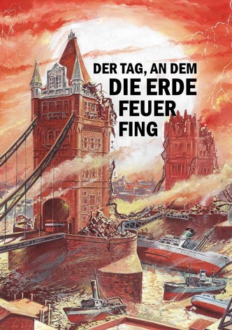Der Tag, an dem die Erde Feuer fing