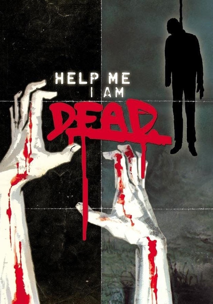 Help Me I Am Dead - Die Geschichte der Anderen