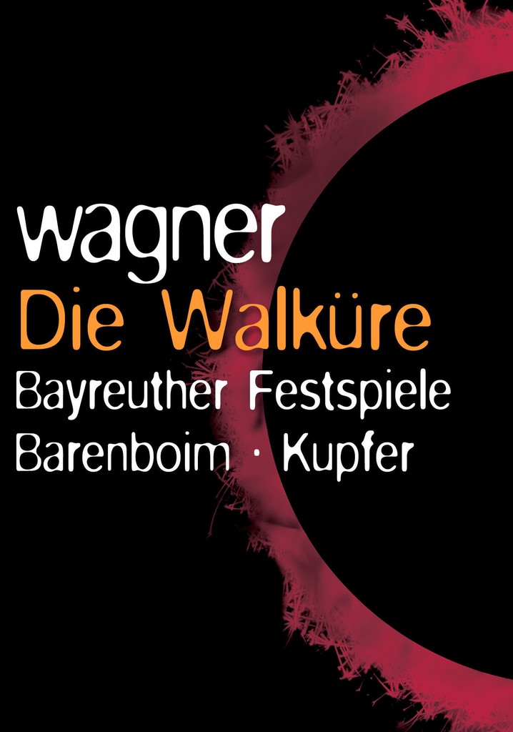 The Ring Cycle: Die Walkure