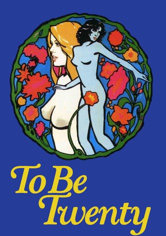 To Be Twenty