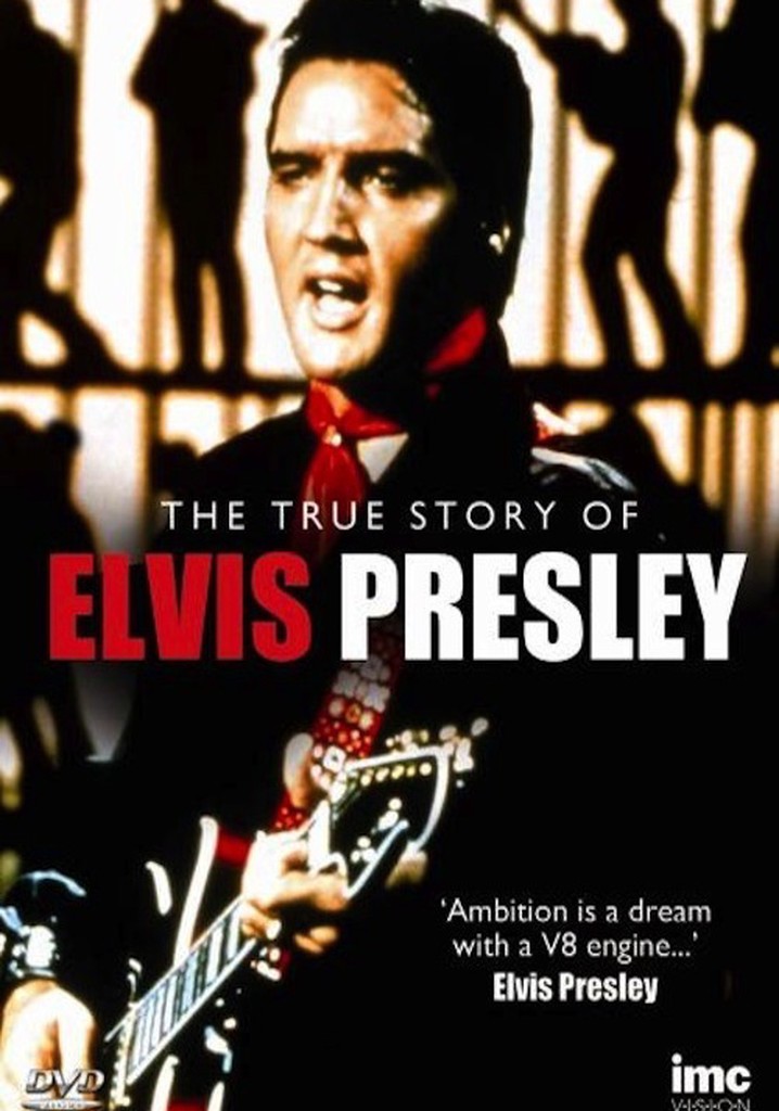 The True Story of Elvis Presley - stream online