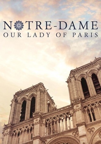 Notre-Dame: Our Lady of Paris