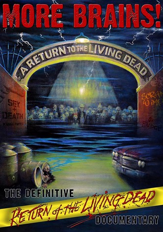 More Brains! A Return to the Living Dead