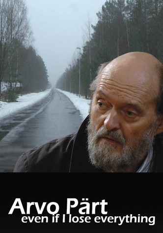 Arvo Pärt: Even if I lose everything