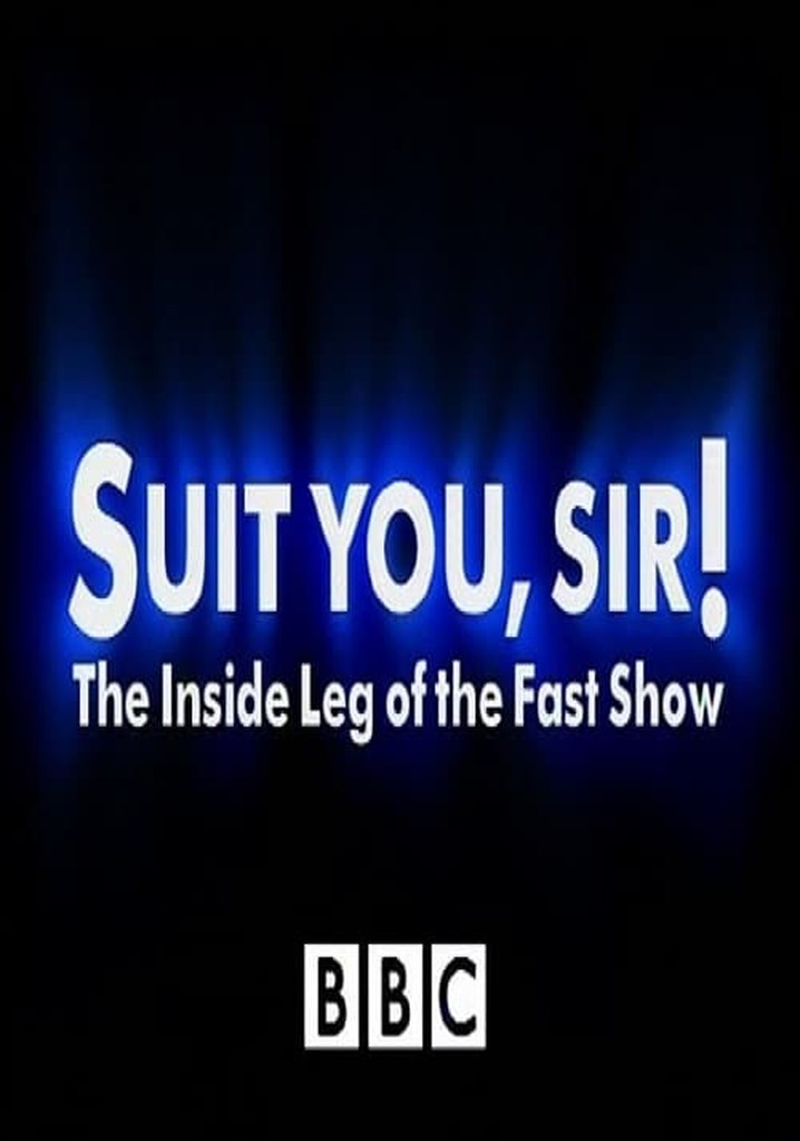 Suit You Sir! The Inside Leg Of The Fast Show