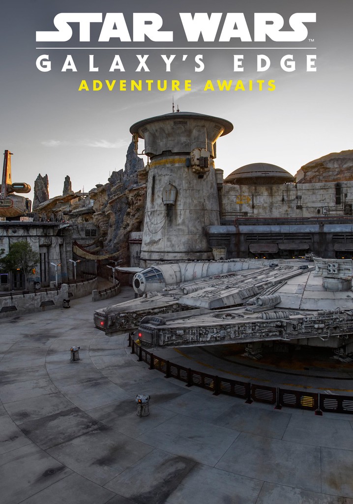Star Wars: Galaxy's Edge - Adventure Awaits