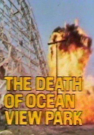 The Death of Ocean View Park