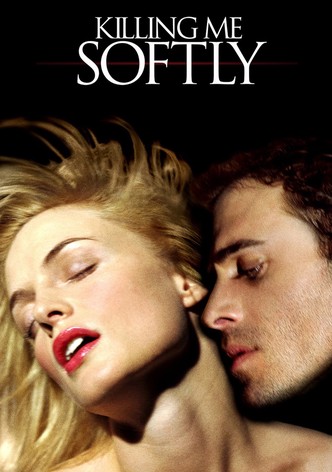 Killing Me Softly