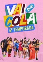 Vai Que Cola - Temporada 6