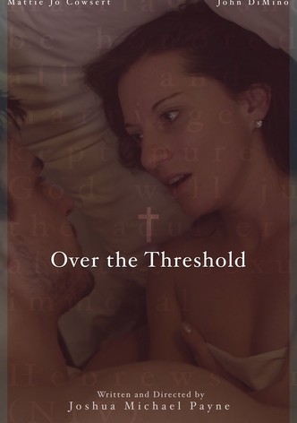 Over the Threshold