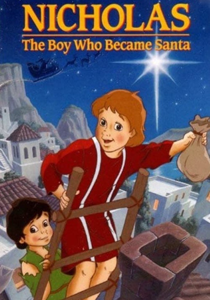 Nicholas: The Boy Who Became Santa