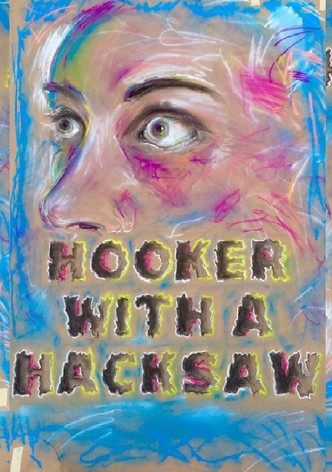 Hooker with a Hacksaw