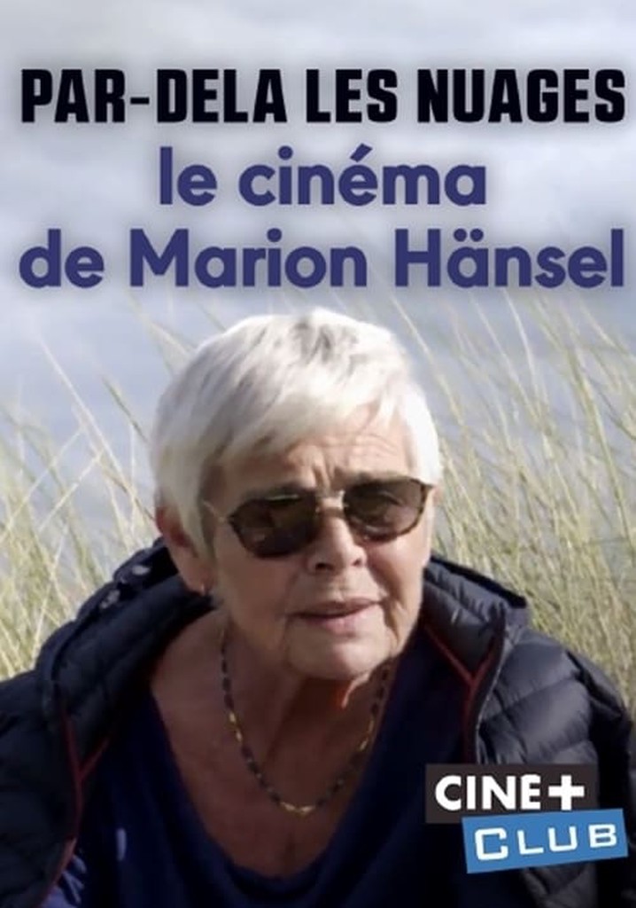 Par-delà les nuages – Le cinéma de Marion Hänsel