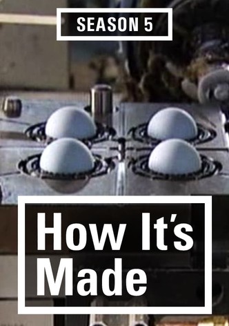 How It's Made: Volume 5