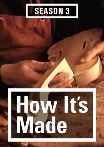 How It's Made: Volume 3