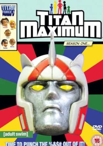 Titan Maximum Season 1