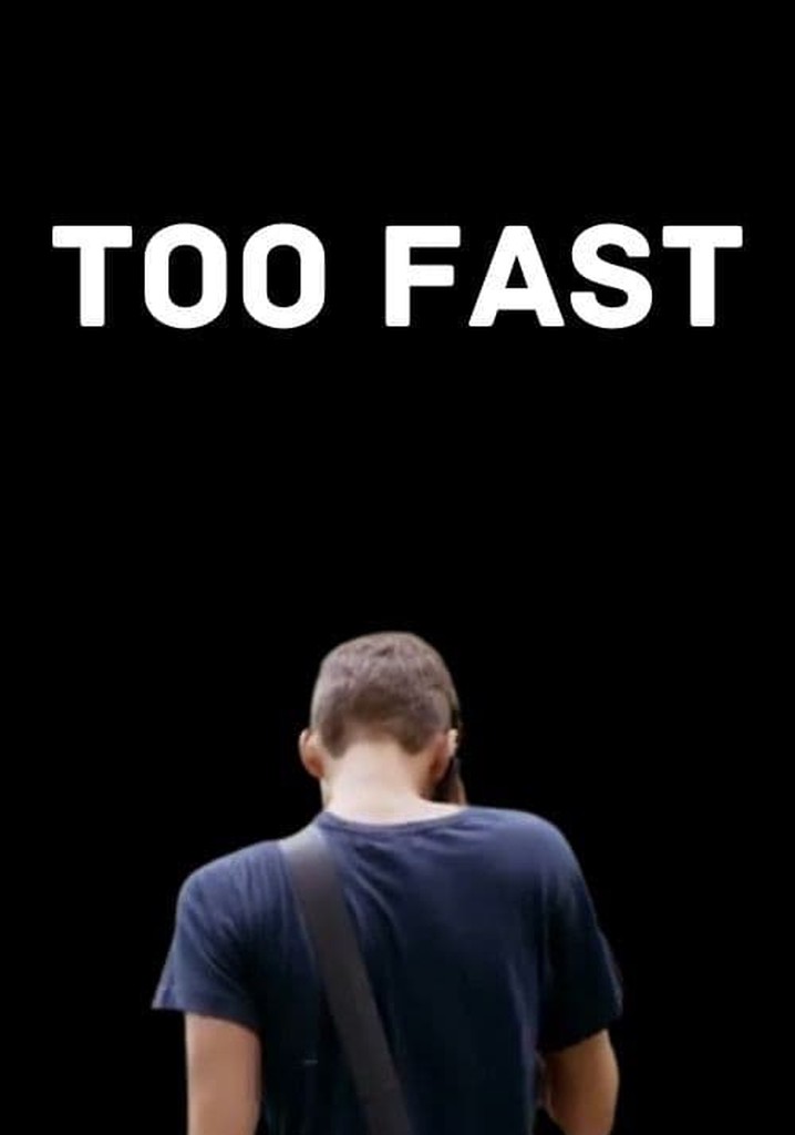 Too Fast