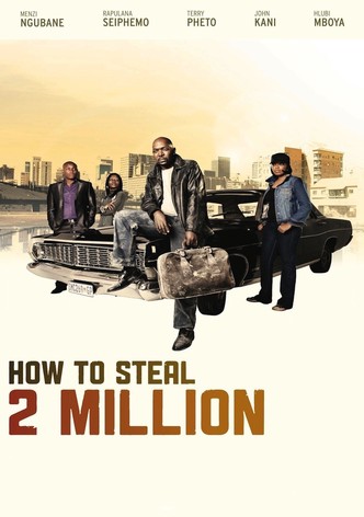 How to Steal 2 Million