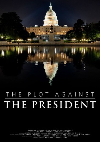 The Plot Against the President