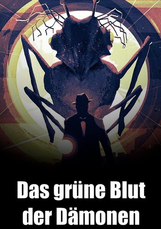 Das grüne Blut der Dämonen