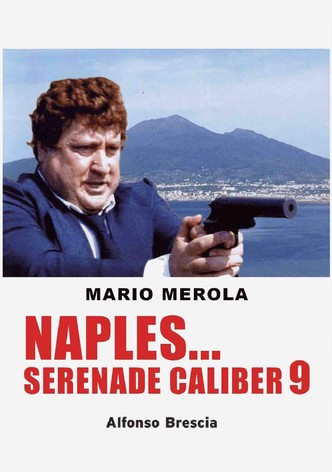 Naples... Serenade Caliber 9
