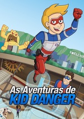 As Aventuras de Kid Danger - 1.ª Temporada