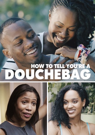 How To Tell You're A Douchebag