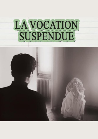 La Vocation suspendue