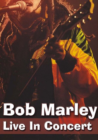 Bob Marley & The Wailers: Live in Concert