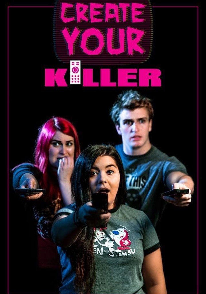 Create Your Killer