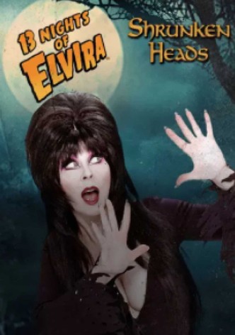 13 Nights of Elvira: Shrunken Heads