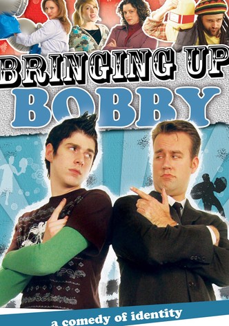 Bringing Up Bobby