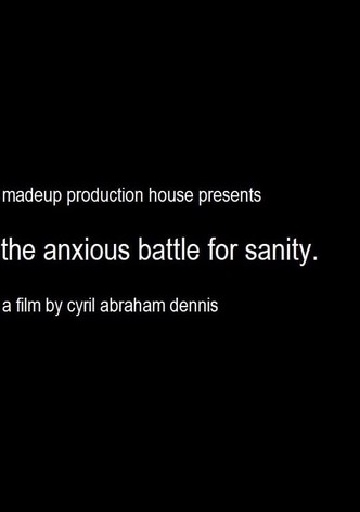 The Anxious Battle For Sanity