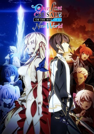 Our Last Crusade or The Rise of a New World