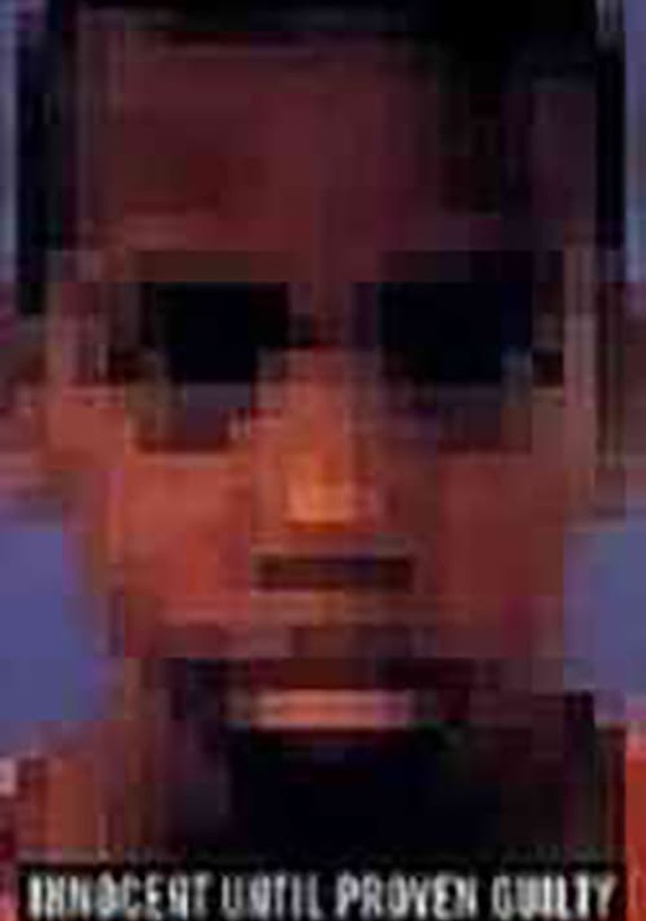 Innocent Until Proven Guilty