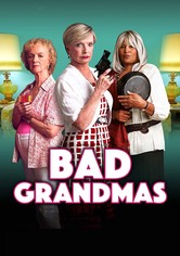 Bad Grandmas