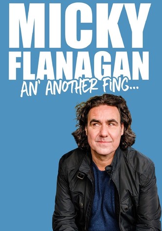 Micky Flanagan - An' Another Fing Live