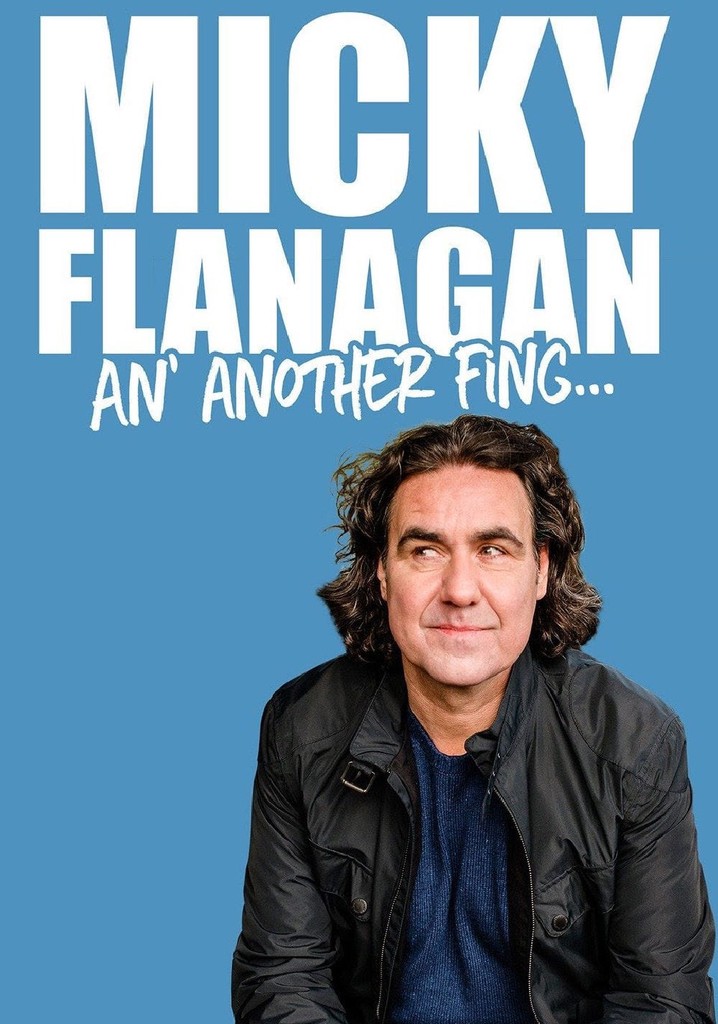 Micky Flanagan - An' Another Fing Live