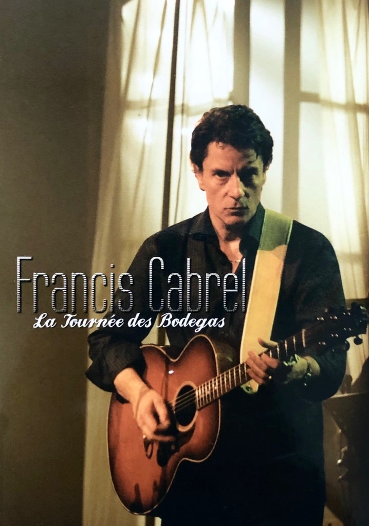 Francis Cabrel - La tournée des Bodegas