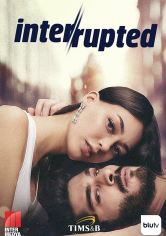 Interrupted - L'amore incompiuto