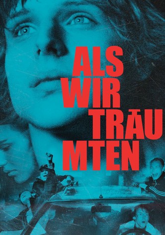 Als wir träumten