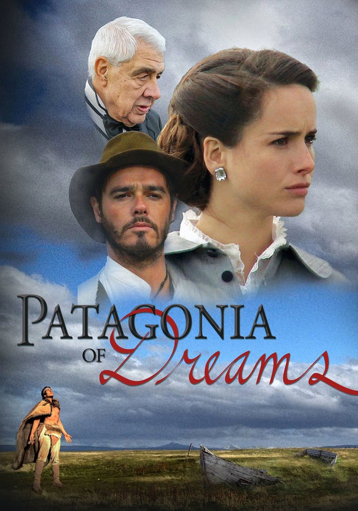 Patagonia of Dreams