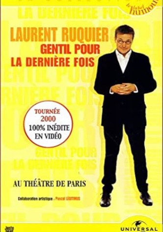 Laurent Ruquier : Gentil pour la dernière fois