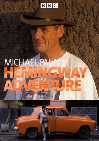 Michael Palin's Hemingway Adventure