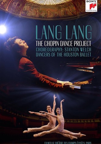 Lang Lang - The Chopin Dance Project