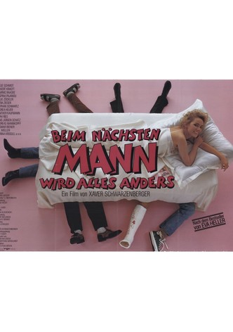 Beim nächsten Mann wird alles anders