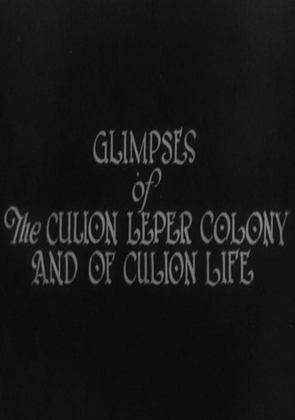 Glimpses of the Culion Leper Colony and of Culion Life