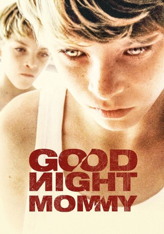 Goodnight Mommy