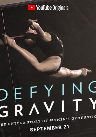 Defying Gravity: The Untold Story of Women's Gymnastics