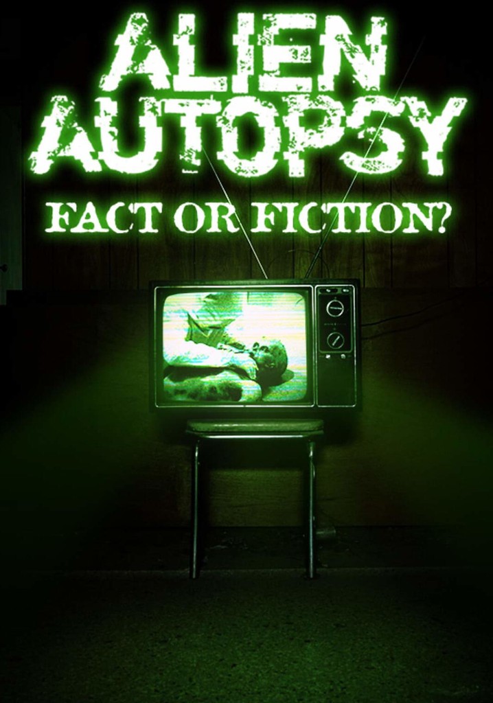 Alien Autopsy: (fact or fiction?)